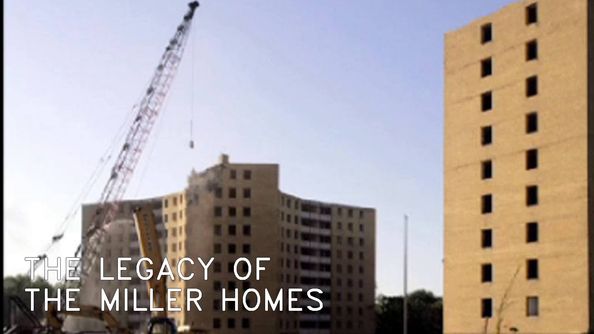 THE LEGACY OF THE MILLER HOMES