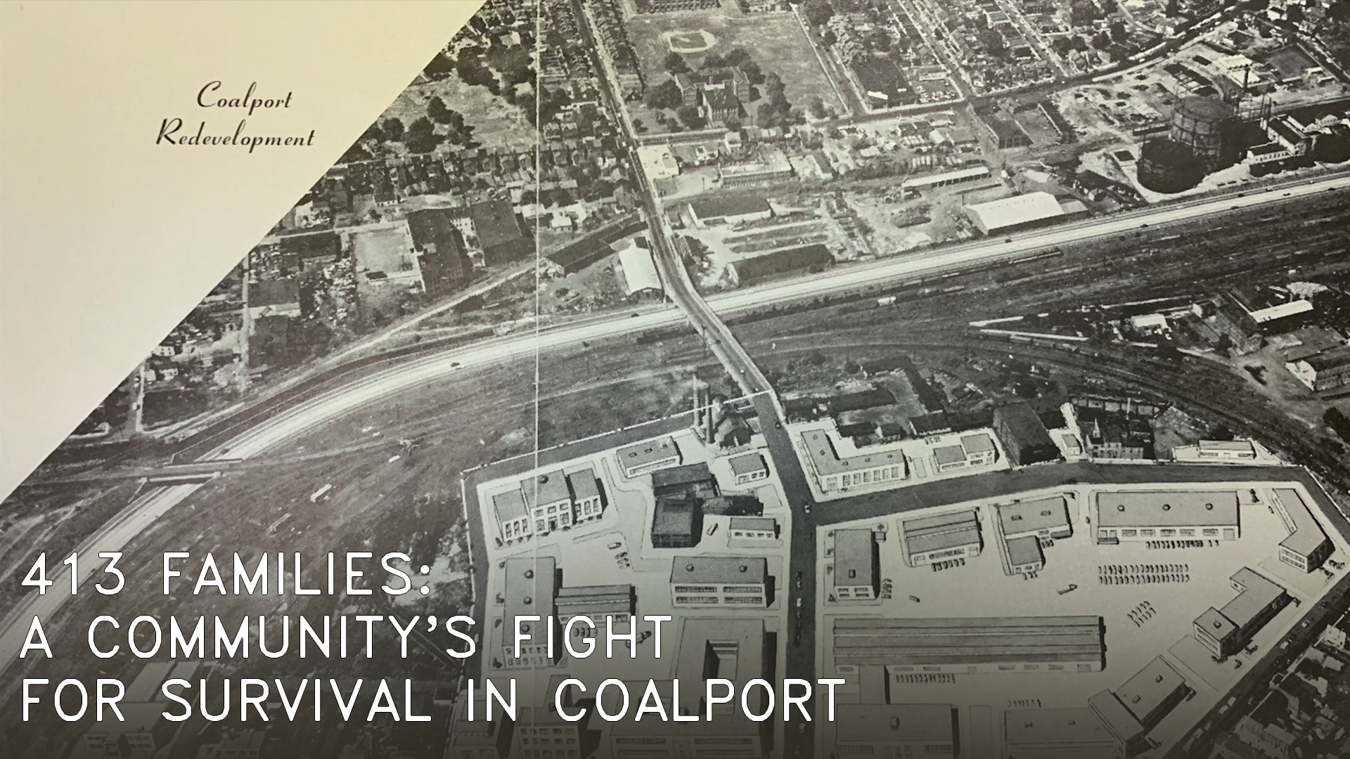 413 FAMILIES: A COMMUNITY'S FIGHT FOR SURVIVAL IN COALPORT
