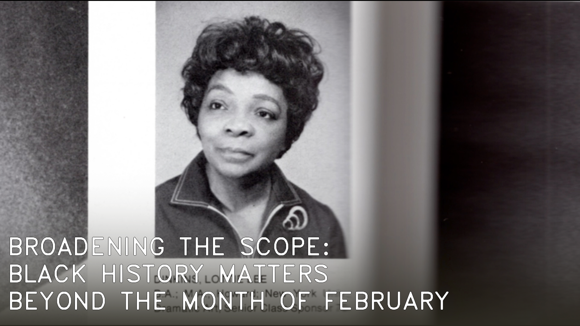 BROADENING THE SCOPE: BLACK HISTORY MATTERS BEYOND THE MONTH OF FEBRUARY